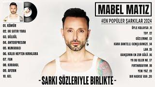 Mabel Matiz En iyi şarkılar 2024 (şarkı sözleri) - Karışık Şarkılar - En Sevilen 20 Şarkısı