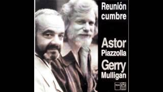 "HACE VEINTE AÑOS"-Astor Piazzolla y Gerry Mulligan - Reunión Cumbre (1974).