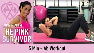 5 Minute Ab Workout | Tammy Salamone, The Pink Survivor