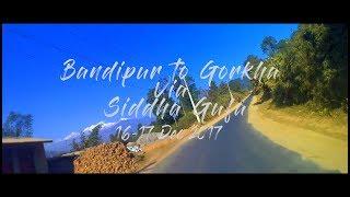 Bandipur to Gorkha via Siddha Gufa