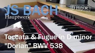 JS BACH - Toccata and Fugue in D minor "Dorian" BWV 538 - Hauptwerk