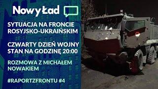 #RaportzFrontu + MAPY. Ukraina zaskoczyła Putina? Podsumowanie 4. dnia walk. | Michał Nowak