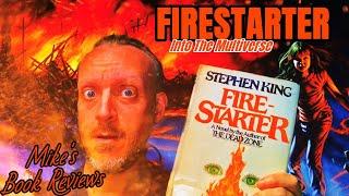 Firestarter By Stephen King Turns Up The Heat With One Of His Creepiest Villains Yet