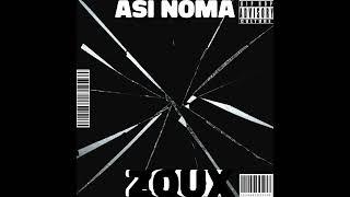 Asi noma  -Zoux-