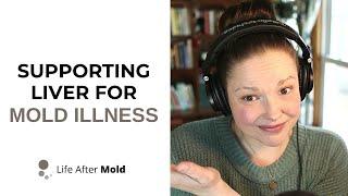 How To ACTUALLY Support Your Liver During Mold Illness