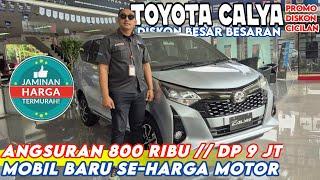 TOYOTA TURUN HARGA ‼️ TOYOTA CALYA 2025 MOBIL SE-HARGA MOTOR CICILAN 1 JUTAAN