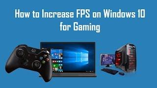 HOW TO BOOST FPS IN WINDOWS 10