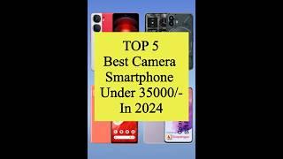 TOP 5 Best Camera Smartphone Under 35000/- #shorts #viral #smart