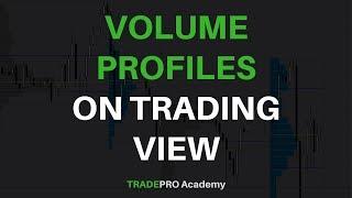 Using Volume Profiles on Trading View like a Professional Day Trader and Swing Trader