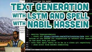 Text Generation with LSTM and Spell with Nabil Hassein