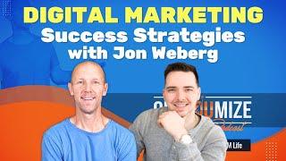 Digital Marketing Success Strategies with Jon Weberg