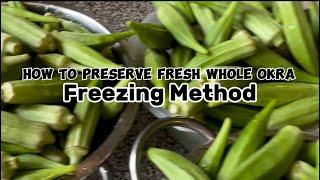 How to preserve fresh and whole Okra || Freezing method | No blanch