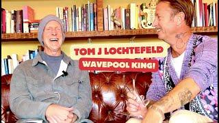 Wavepool king Tom Lochtefeld on his Palm Springs Surf Club Miracle!