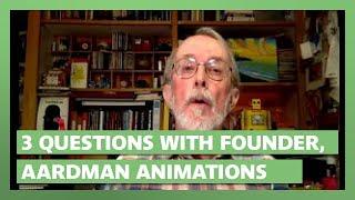 3 Questions with Peter Lord, Co-Founder and Creative Director of Aardman Animations