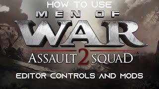 HOW TO USE EDITOR + MODS  (MEN OF WAR ASSAULT SQUAD 2 )