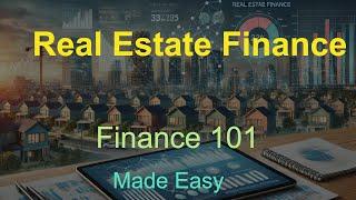  Real Estate Finance Made Easy! Investments, Mortgages & REITs Explained! 