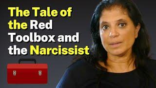 The Tale of the Red Toolbox and the Narcissist