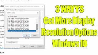 How To Get More Display Resolution Options in Windows 10