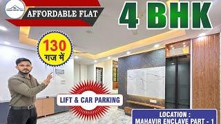 130 GAJ 4BHK WITH LIFT AND CAR PARKING IN MAHAVIR ENCLAVE PART-1 / NEW DELHI /