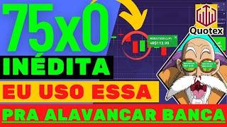 QUOTEX – ESTRATÉGIA QUE USO PRA ALAVANCAR BANCA – 75X0 NA QUOTEX - ESTRATEGIA IMBATÍVEL PARA QUOTEX