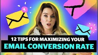 12 tips for maximizing your email conversion rate