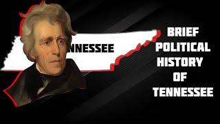 Brief Political History of Tennessee