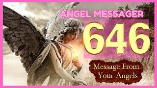 ️Angel Number 646 Meaning⭐️ connect with your angels and guides