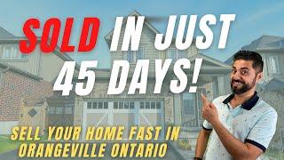 HOW WE SOLD THIS ORANGEVILLE HOME IN 45 DAYS! - Orangeville, Ontario Realtors