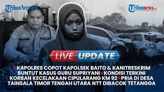 KAPOLSEK BAITO DICOPOT BUNTUT KASUS SUPRIYANI, Live Update Siang Selasa 12 November 2024