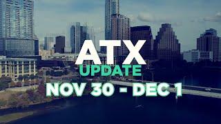 ATX Update Nov 30 -  Dec 1