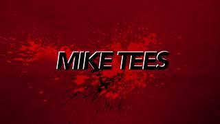 MIKE TEES CHANNEL INTRO