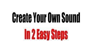 Music Producer Tips: How To Create "Your Sound" Using A Simple 2 Step Process