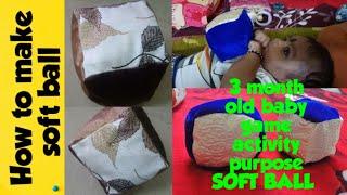 How to make soft ball // by 6 square pieces // 3 month old baby game activity purpose SOFT BALL