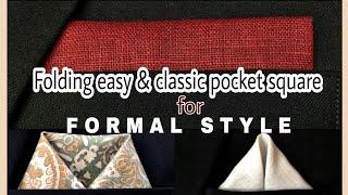 Folding a pocket square in formal style.  How to folding a pocket square easy and classic.