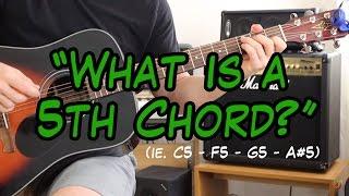 What are 5th Chords? (ie. A5, E5, C5, D5, etc.)