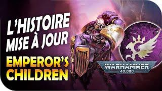 LORE WARHAMMER 40.000 LA NOUVELLE HISTOIRE des EMPEROR'S CHILDREN