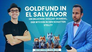 Goldfund in El Salvador: Ein Billionen-Dollar-Skandal, der Bitcoin in den Schatten stellt?