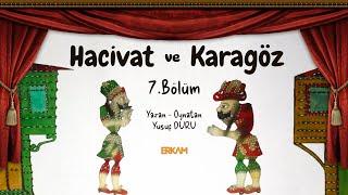 Hacivat ve Karagöz | 7. Bölüm