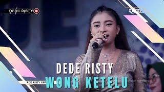 WONG KETELU  Voc DEDE RISTY I LIVE MUSIC “DEDE RISTY” GANJENE PANTURA