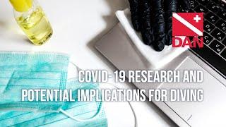 Covid-19 Research and Potential Implications for Diving