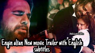 Engin altan düzyatan Very New released trailer With English translation.....