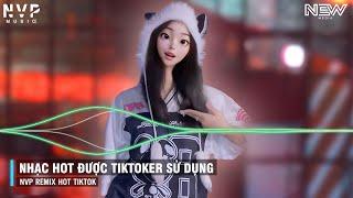 Top Nhạc Remix Đang Xu Hướng TikTok Hiện Nay - BXH Nhạc Hot Được TikToker Quỳnh Bei, Xuân Ca... Nhảy