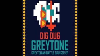 GreyTone - Dig Dug