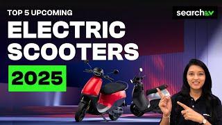  Top 5 Upcoming EV Scooters in 2025 | Best Electric Scooters in India | Ola, Ather, TVS | SearchEV