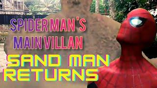 SANDMAN RETURNS..... spider man 's main villan CARNIVAL SHOTS STUDIOS .