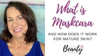 What is Maskcara and how does it work for mature skin