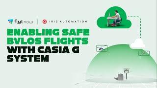 Enabling Safe BVLOS Flights With Casia G System