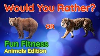 Would You Rather? Workout! (Animals Edition) - At Home Family Fun Fitness Activity - Brain Break