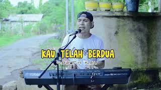 KAU TELAH BERDUA COVER OBET KEY