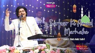 Sarkar Ki Aamad Marhaba | Rais Anis Sabri At Naghm-E-Ishq Live Concert In Nagpur | Miladunnabi 2023